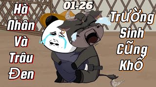 Hà Nhân Và Trâu Đen (Full Tập 1-26)| Hành Trình Trường Sinh | Hà Nhân Xuyên Không