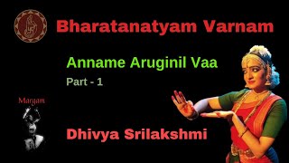 Anname Aruginil Vaa | Bharatanatyam Varnam in Valaji Ragam | Dhivya Srilakshmi | Sri Mudhraalaya