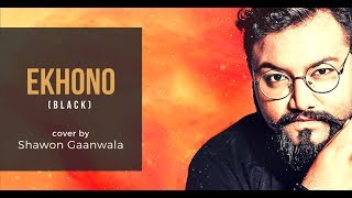 Ekhono - Black covered by Shawon Gaanwala