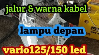 Jalur & warna kabel lampu depan vario 125/150 led