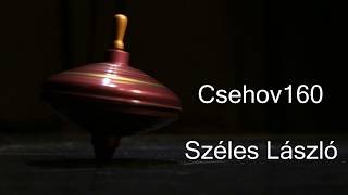 Csehov 160 - Széles László