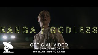 KANGA: Godless OFFICIAL VIDEO #ARTOFFACT