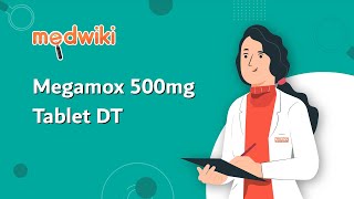 Megamox 500mg Tablet DT - Uses, Benefits and Side Effects