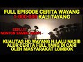 FULL EPISODE CERITA WAYANG H LALU NASIB