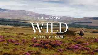 The Botanist 'Wild - A State of Mind' 30s trailer