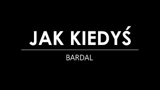 bardal - jak kiedyś