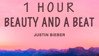 Justin Bieber - Beauty And A Beat (Lyrics) ft. Nicki Minaj | 1 HOUR