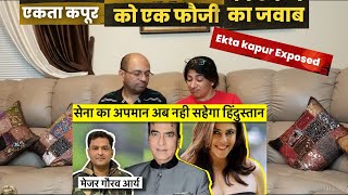 Major Gaurav Arya on Ekta Kapoor \u0026 Her Web Series एकता कपूर को एक फौजी का जवाब | Ekta Kapoor Exposed