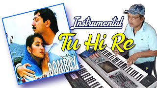 Tu hi re | instrumental | A. R. Rahman | Bombay | Sudhir