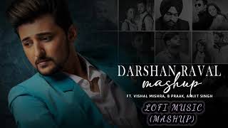 Darshan Raval Mashup lofi songs | Naresh Parmar | Heartbroken Chillout Mashup