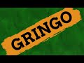 why do americans get called gringo by hispanics