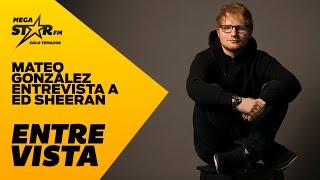 MegaStarFM - Entrevista con Ed Sheeran