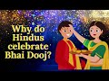 Why do Hindus celebrate Bhai Dooj? | Hinduism In Modern Times