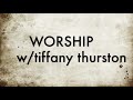 tiffany thurston worship ep promo video