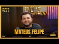 Mateus Felipe -  MASS TALK #007