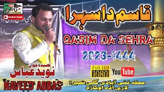 Qasim Da Sehra Ey | New Qasida Shehzada Qasim as | Naveed Abbas | Live In Okara | 2023-1444.