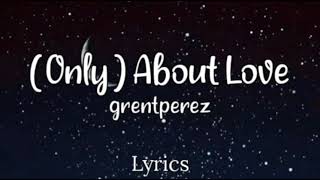 ( Only ) About Love - grentperez