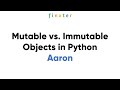 Mutable vs. Immutable Objects in Python