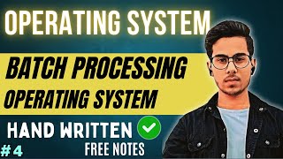 Lecture 4: Batch Processing Operating Systems | OS Tutorial | Code Hacker