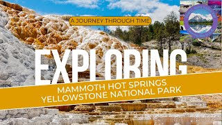 Mammoth Hot Springs: A Journey Through Time in Yellowstone National Park