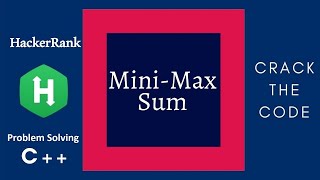 Practice Problem #4: Mini-Max Sum | C++ Solution | HackerRank Solution