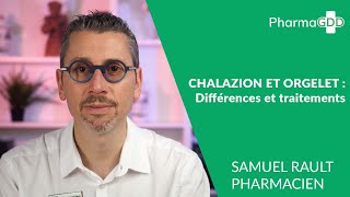 Chalazion et orgelet : savoir les reconnaitre et les traiter ?