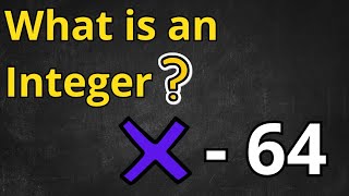 What is an INTEGER? | Integers Explained - Step by Step