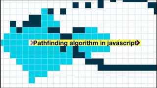 Pathfinding Algorithm In Javascript | Complete Guide