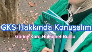 GKS | Güney Kore Hükümet Bursu Hakkında Sorularınız ve Deneyimlerim