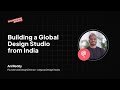 Building a Global Design Studio from India - Lollypop Design ft. Anil Reddy  @LollypopUIUXStudio