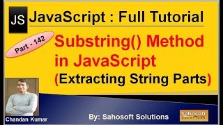 Substring method - Extracting string parts in JavaScript | JavaScript Full Tutorial in Hindi