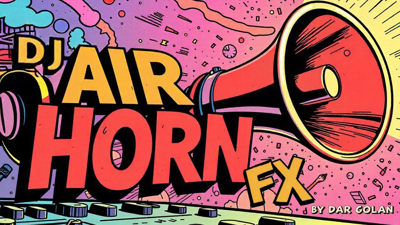 The Original Dj Air Horn Sfx 7 Versions With Samples Free Youtube