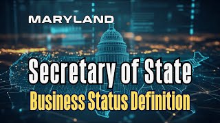 Maryland's 8 Business Entity Status Definition - Real Time Secretary of State Data
