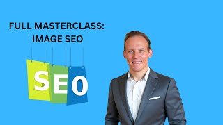 FULL FREE Image SEO Full Course: Optimize Images for Google Search and Traffic