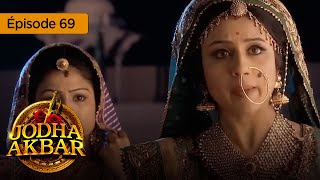 Jodha Akbar - Ep 69 - the fiery princess and the heartless prince - series in French - HD