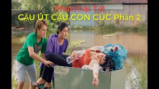 Phim Hài Tết 2025 - CẬU ÚT CẬU CON CÚC P2 | Huỳnh Lập Official | Cười quá trời