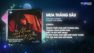 Mưa Tháng Sáu ft. Kissing On My Tatts (Nam Con Remix) | Hot TikTok 2024 - Audio Lyrics Video