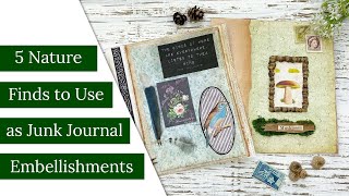 5 Nature Finds to Use as Junk Journal Embellishments
