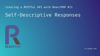 Self-Descriptive Responses | Creating a RESTful API with ReactPHP