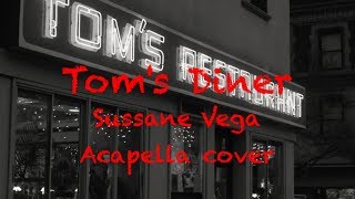 Tom's Diner(トムズ・ダイナー) ☆ Sussane Vega( スザンヌ・ヴェガ) ☆] Acappella cover by megulele