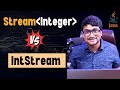 Java Stream Vs IntStream : Which one for better performance ? | Boxing & Unboxing in Stream API