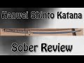 CAS Iberia (Hanwei) Shinto Katana Sober Review