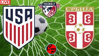 USA vs Serbia MENS SOCCER FRIENDLY MATCH LIVE GAME CAST & CHAT