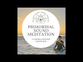 Meditation: Mindfulness Primordial Sound Meditation (PSM )