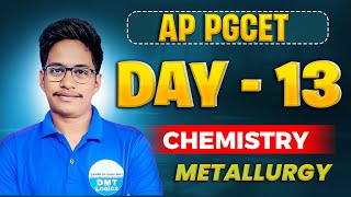 AP PGCET Chemistry Classes || Topic - 13 || Metallurgy || PGCET Course 2025