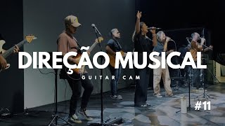 DIREÇÃO MUSICAL #11 I GUITARCAM - DANIEL BASTOS