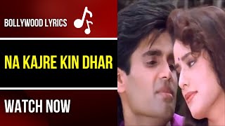 Na Kajre Ki Dhar Full Song | Mohra | Sunil Shetty | 90s Hits Hindi Songs | Bollywood Lyrics