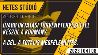 Újabb oktatási törvénytervezettel készül a kormány - cél: a totális megfélemlítés - Hetes Stúdió