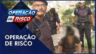 Operação de Risco  (22/06/19) | Completo