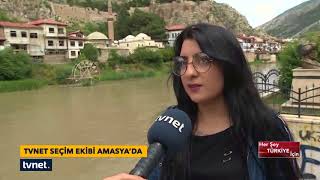 TVNET Seçim ekibi Amasya'da